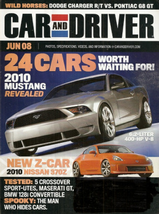 CAR & DRIVER 2008 JUNE - G8 vs. R/T, RICK HENDRICK, XK